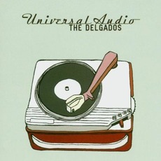 Universal Audio mp3 Album by The Delgados