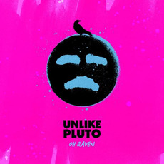 Oh Raven (Sing Me A Happy Song) mp3 Single by Unlike Pluto