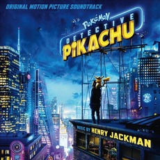 Pokémon Detective Pikachu: Original Motion Picture Soundtrack mp3 Soundtrack by Henry Jackman