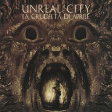 La crudeltà di aprile mp3 Album by Unreal City