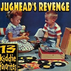 13 Kiddie Favorites mp3 Artist Compilation by Jughead's Revenge