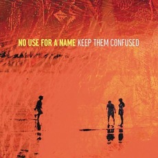 Keep Them Confused mp3 Album by No Use for a Name