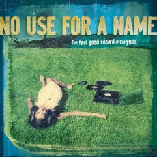 The Feel Good Record of the Year mp3 Album by No Use for a Name