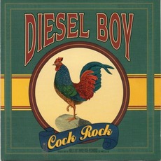 Cock Rock mp3 Album by Diesel Boy