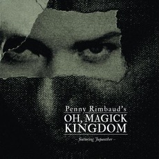 Oh Magick Kingdom mp3 Album by Penny Rimbaud