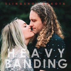 Heavy Banding mp3 Album by Slingshot Dakota