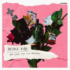 New Songs for Old Problems mp3 Album by Middle Kids