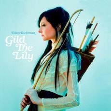 Gild the Lily mp3 Album by Eliza Rickman
