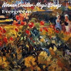 Evergreens mp3 Artist Compilation by Norman Candler Magic Strings