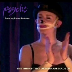 The Things That Dreams Are Made Of mp3 Single by Psyche