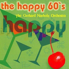 The Happy 60's mp3 Album by The Gerhard Narholz Orchestra