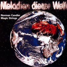 Melodien dieser Welt mp3 Album by Norman Candler Magic Strings