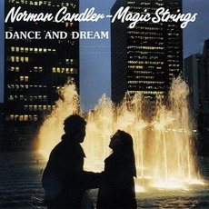 Dance and Dream mp3 Album by Norman Candler Magic Strings