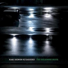 The Helsinski Suite mp3 Album by Kari Ikonen & Karikko