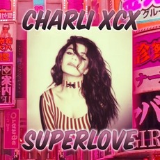 SuperLove mp3 Single by Charli XCX