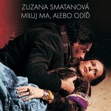 Miluj ma, alebo odíď mp3 Single by Zuzana Smatanová