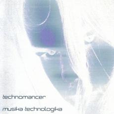 Musika Technologika mp3 Album by Technomancer