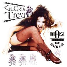 Mas turbada que nunca mp3 Album by Gloria Trevi