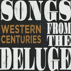 Songs from the Deluge mp3 Album by Western Centuries
