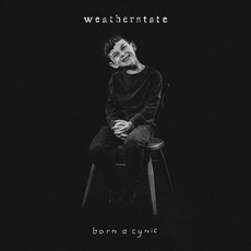 Born a Cynic mp3 Album by Weatherstate