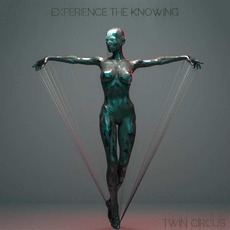 Experience the Knowing mp3 Album by Twin Circus