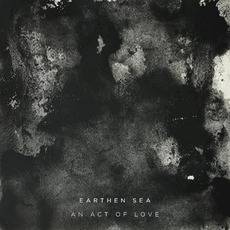 An Act of Love mp3 Album by Earthen Sea
