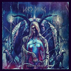 Poisoned Altars mp3 Album by Lord Dying