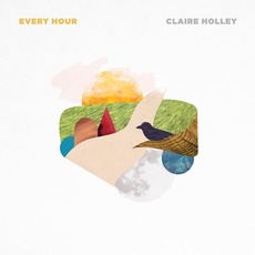Every Hour mp3 Artist Compilation by Claire Holley