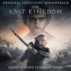 The Last Kingdom (Original Television Soundtrack) mp3 Soundtrack by John Lunn & Eivør