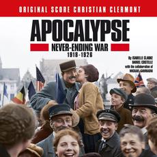 Apocalypse: Never-Ending War 1918-1926 mp3 Soundtrack by Christian Clermont