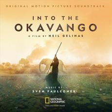 Into the Okavango (Original Motion Picture Soundtrack) mp3 Soundtrack by Sven Faulconer