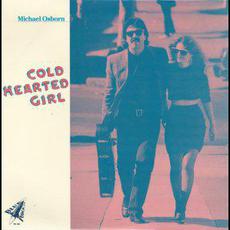 Cold Hearted Girl mp3 Album by Michael Osborn