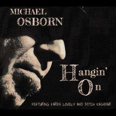 Hangin' On mp3 Album by Michael Osborn