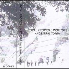 Ancestral Totem mp3 Album by Royal Tropical Institute