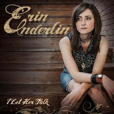 I Let Her Talk mp3 Album by Erin Enderlin