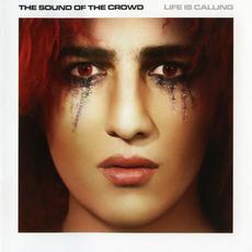 Life Is Calling (Limited Edition) mp3 Album by The Sound of The Crowd