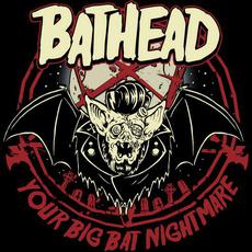 Your Big Bat Nightmare mp3 Album by Bathead