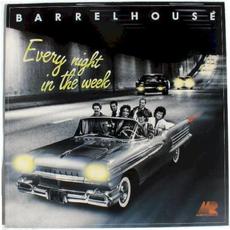 Every Night in the Week mp3 Album by Barrelhouse