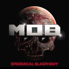 Epidemical Blasphemy mp3 Album by M.O.B