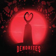 Grow mp3 Album by Dendrites