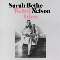 Weird Glow mp3 Album by Sarah Bethe Nelson