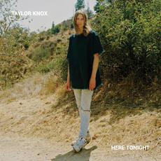 Here Tonight mp3 Album by Taylor Knox