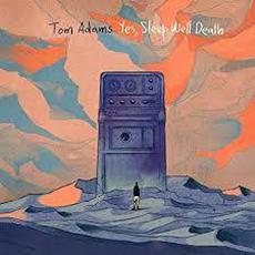 Yes, Sleep Well Death mp3 Album by Tom Adams