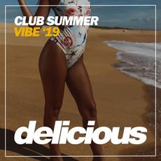 Club Summer Vibe '19 mp3 Compilation by Various Artists