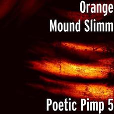 Poetic Pimp 5 mp3 Album by Orange Mound Slimm