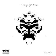 Things Got Worse mp3 Album by Dope KNife