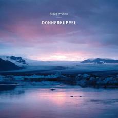 Donnerkuppel mp3 Album by Robag Wruhme