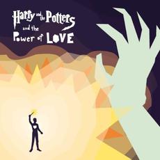 Harry and the Potters and the Power of Love mp3 Album by Harry and the Potters