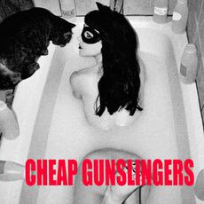 Cheap Gunslingers mp3 Album by Cheap Gunslingers