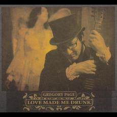 Love Made Me Drunk mp3 Album by Gregory Page